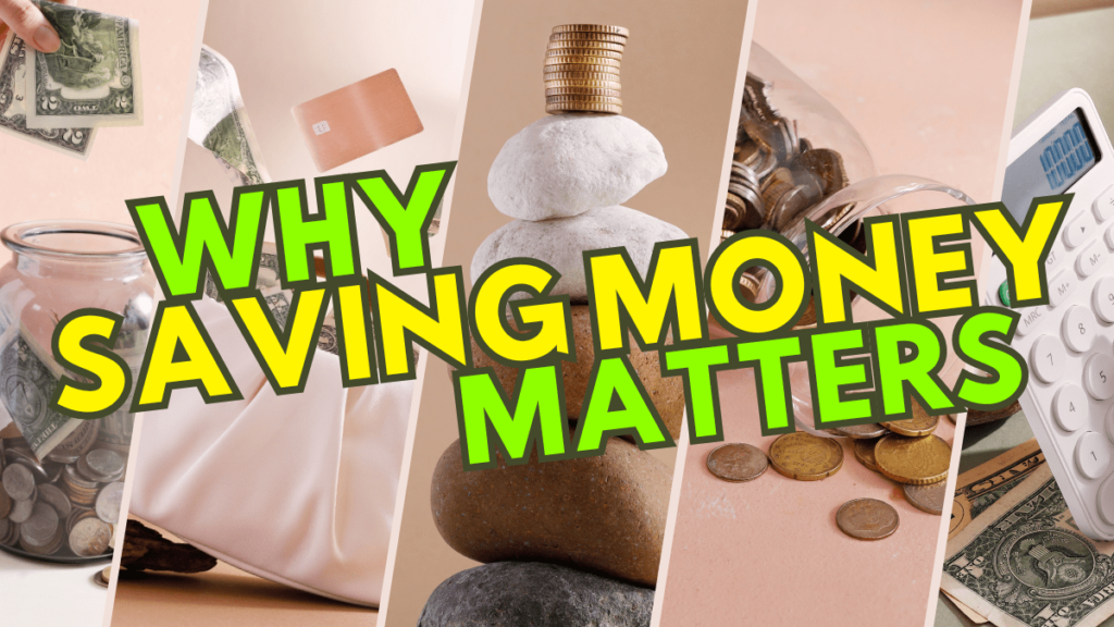 Why Saving Money Matters: Building Financial Resilience