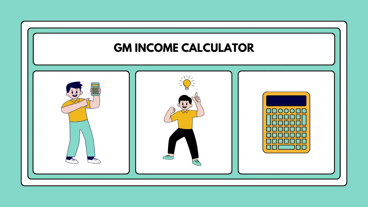 GM Income Calculator