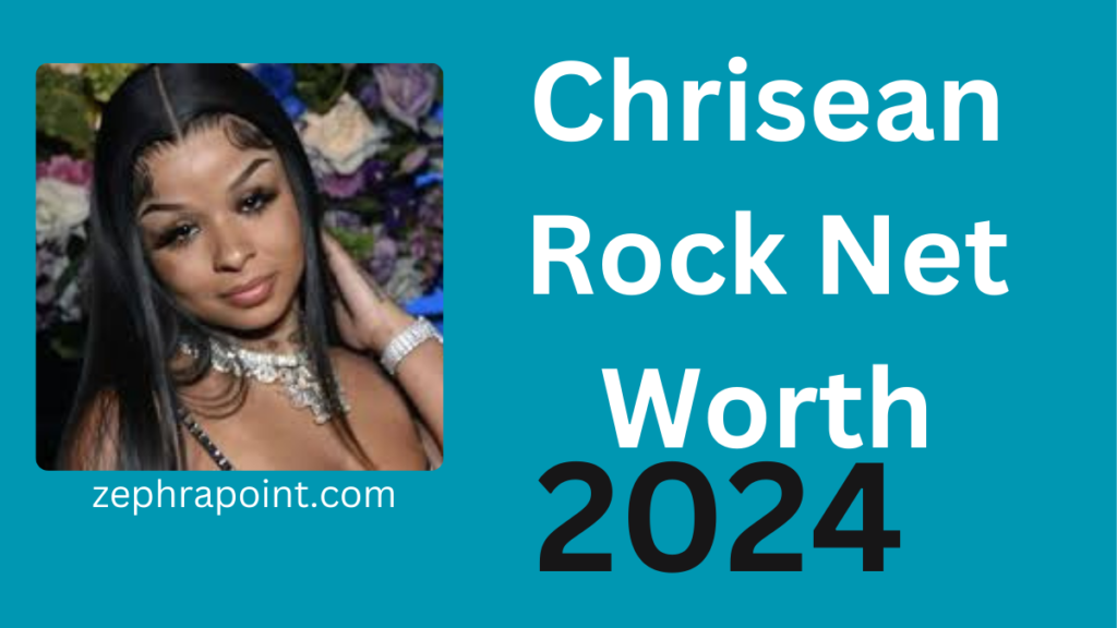 Chrisean Rock Net Worth